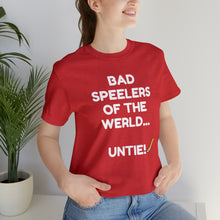 Load image into Gallery viewer, Bad Speelers UNTIE - Unisex Jersey Short Sleeve Tee