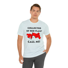 Load image into Gallery viewer, Red Flag - Unisex Jersey Short Sleeve Tee