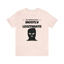 Load image into Gallery viewer, Mostly Legitimate - Unisex Jersey Short Sleeve Tee