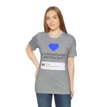 Load image into Gallery viewer, Gym Relationship - Unisex Jersey Short Sleeve Tee