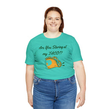 Load image into Gallery viewer, Staring At My Taco - Unisex Jersey Short Sleeve Tee