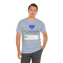 Load image into Gallery viewer, Gym Relationship - Unisex Jersey Short Sleeve Tee