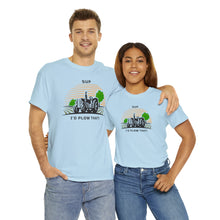 Load image into Gallery viewer, I'd Plow That - Unisex Heavy Cotton Tee