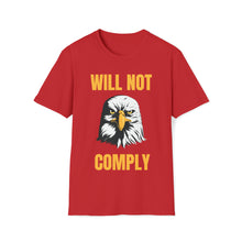 Load image into Gallery viewer, Will Not Comply - Unisex Softstyle T-Shirt