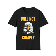 Load image into Gallery viewer, Will Not Comply - Unisex Softstyle T-Shirt