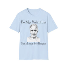 Load image into Gallery viewer, Dont Leave Me Hangin - Unisex Softstyle T-Shirt