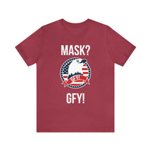 Load image into Gallery viewer, Mask GFY - Unisex Jersey Short Sleeve Tee