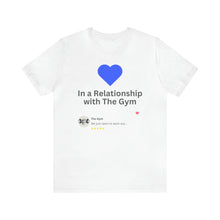 Load image into Gallery viewer, Gym Relationship - Unisex Jersey Short Sleeve Tee