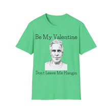 Load image into Gallery viewer, Dont Leave Me Hangin - Unisex Softstyle T-Shirt