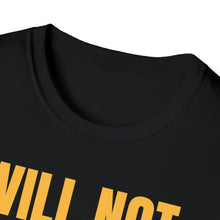 Load image into Gallery viewer, Will Not Comply - Unisex Softstyle T-Shirt