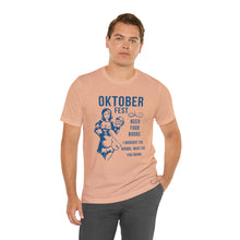 Load image into Gallery viewer, Oktoberfest - Unisex Jersey Short Sleeve Tee