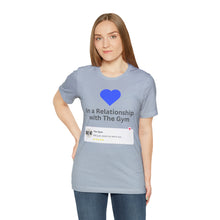 Load image into Gallery viewer, Gym Relationship - Unisex Jersey Short Sleeve Tee