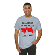 Load image into Gallery viewer, Red Flag - Unisex Jersey Short Sleeve Tee
