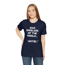 Load image into Gallery viewer, Bad Speelers UNTIE - Unisex Jersey Short Sleeve Tee