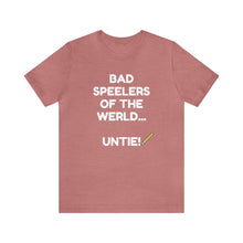 Load image into Gallery viewer, Bad Speelers UNTIE - Unisex Jersey Short Sleeve Tee