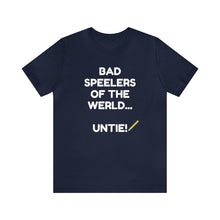 Load image into Gallery viewer, Bad Speelers UNTIE - Unisex Jersey Short Sleeve Tee