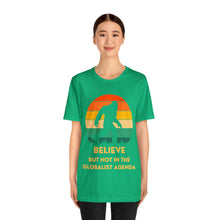 Load image into Gallery viewer, Believe - but not the globalist agenda - Unisex Jersey Short Sleeve Tee