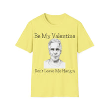 Load image into Gallery viewer, Dont Leave Me Hangin - Unisex Softstyle T-Shirt
