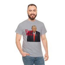 Load image into Gallery viewer, Trump Mafia Tee - Unisex Heavy Cotton Tee