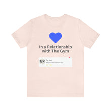 Load image into Gallery viewer, Gym Relationship - Unisex Jersey Short Sleeve Tee