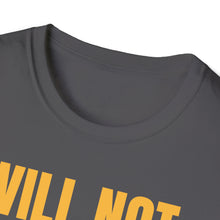 Load image into Gallery viewer, Will Not Comply - Unisex Softstyle T-Shirt
