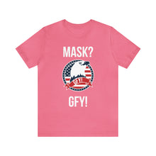 Load image into Gallery viewer, Mask GFY - Unisex Jersey Short Sleeve Tee