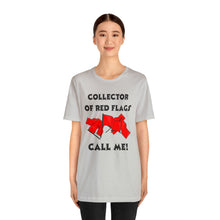 Load image into Gallery viewer, Red Flag - Unisex Jersey Short Sleeve Tee