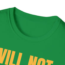 Load image into Gallery viewer, Will Not Comply - Unisex Softstyle T-Shirt