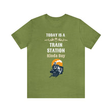 Load image into Gallery viewer, Train Station Kinda Day - Unisex Jersey Short Sleeve Tee