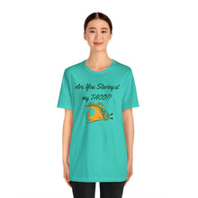 Load image into Gallery viewer, Staring At My Taco - Unisex Jersey Short Sleeve Tee