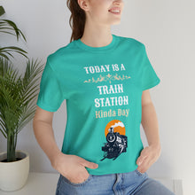 Load image into Gallery viewer, Train Station Kinda Day - Unisex Jersey Short Sleeve Tee