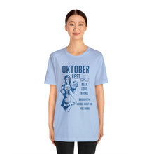 Load image into Gallery viewer, Oktoberfest - Unisex Jersey Short Sleeve Tee