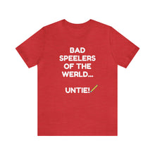 Load image into Gallery viewer, Bad Speelers UNTIE - Unisex Jersey Short Sleeve Tee