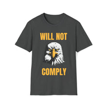 Load image into Gallery viewer, Will Not Comply - Unisex Softstyle T-Shirt