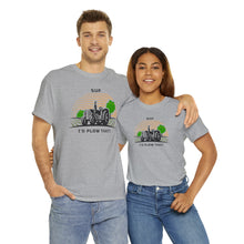 Load image into Gallery viewer, I'd Plow That - Unisex Heavy Cotton Tee