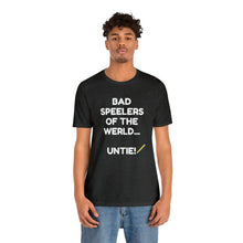 Load image into Gallery viewer, Bad Speelers UNTIE - Unisex Jersey Short Sleeve Tee