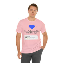 Load image into Gallery viewer, Gym Relationship - Unisex Jersey Short Sleeve Tee