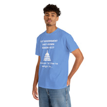 Load image into Gallery viewer, Government Shutdown Season - Unisex Heavy Cotton Tee