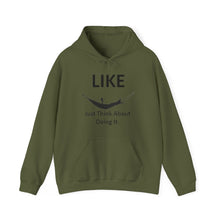 Load image into Gallery viewer, Like - Just think about doing it. - Unisex Heavy Blend™ Hooded Sweatshirt