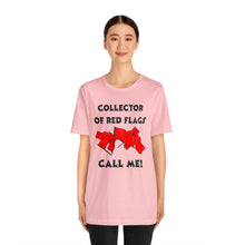 Load image into Gallery viewer, Red Flag - Unisex Jersey Short Sleeve Tee