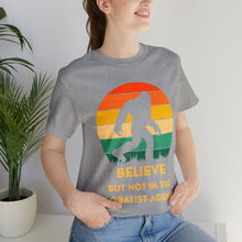 Load image into Gallery viewer, Believe - but not the globalist agenda - Unisex Jersey Short Sleeve Tee