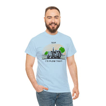Load image into Gallery viewer, I'd Plow That - Unisex Heavy Cotton Tee