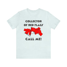 Load image into Gallery viewer, Red Flag - Unisex Jersey Short Sleeve Tee