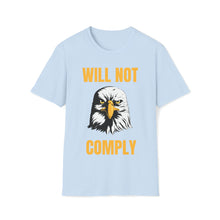 Load image into Gallery viewer, Will Not Comply - Unisex Softstyle T-Shirt