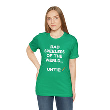 Load image into Gallery viewer, Bad Speelers UNTIE - Unisex Jersey Short Sleeve Tee