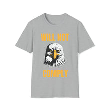 Load image into Gallery viewer, Will Not Comply - Unisex Softstyle T-Shirt
