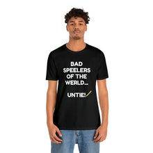 Load image into Gallery viewer, Bad Speelers UNTIE - Unisex Jersey Short Sleeve Tee