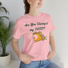 Load image into Gallery viewer, Staring At My Taco - Unisex Jersey Short Sleeve Tee