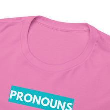 Load image into Gallery viewer, Pronouns - Unisex Heavy Cotton Tee