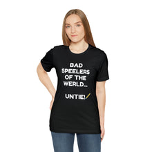 Load image into Gallery viewer, Bad Speelers UNTIE - Unisex Jersey Short Sleeve Tee